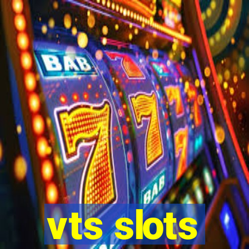 vts slots